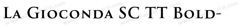 La Gioconda SC TT Bold字体转换